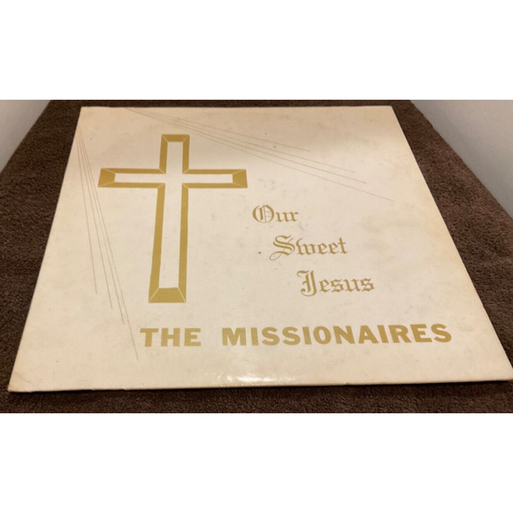 Vintage Vinyl Record - The Missionaires "Our Sweet Jesus" - Picture 1 of 9
